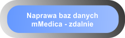 Naprawa baz danych mMedica - zdalnie